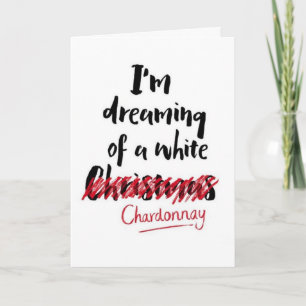 ***DREAMING AV EN CHARDONNAY CHRISTMAS*** KORT