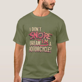 Dreaming in Fullt Throttle T Shirt