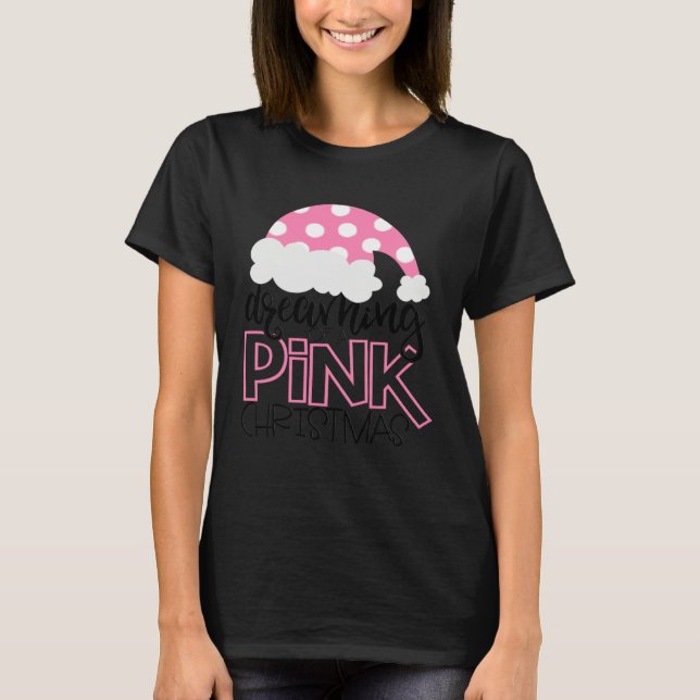 Dreaming Of A Pink Christmas  Girls Cute Santa Hat T Shirt (Framsida)