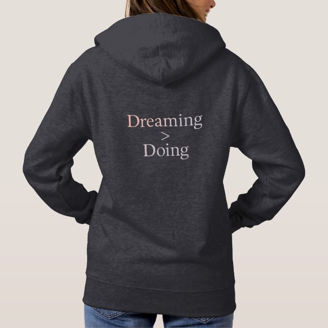 Dreaming Over Doing - Aesthetic Hoodie T Shirt (Baksida)