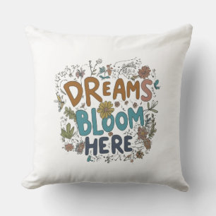 Dreams Bloom here Dekorativ kudde