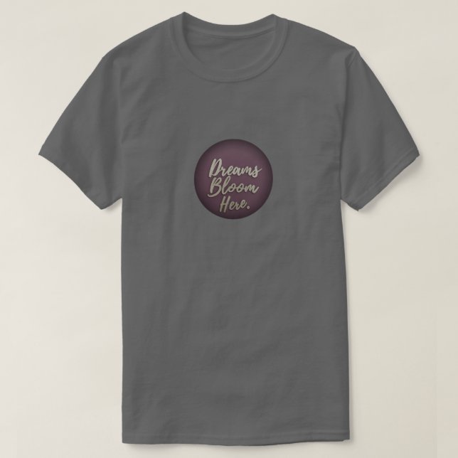 Dreams Bloom hit T Shirt (Design framsida)