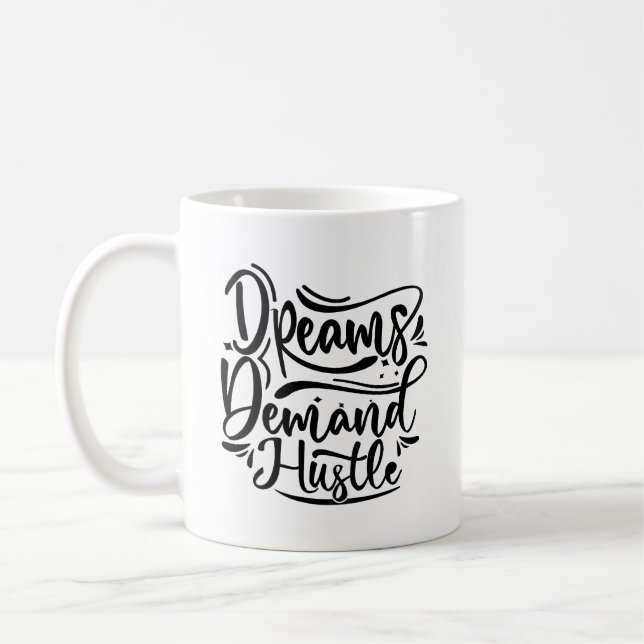 Dreams Demand Hustle Typography Mugg (Vänster)