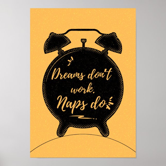 Dreams don’t work. Naps do. Motivation Poster (Framsidan)