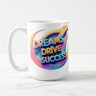 Dreams Drive Success Kaffemugg