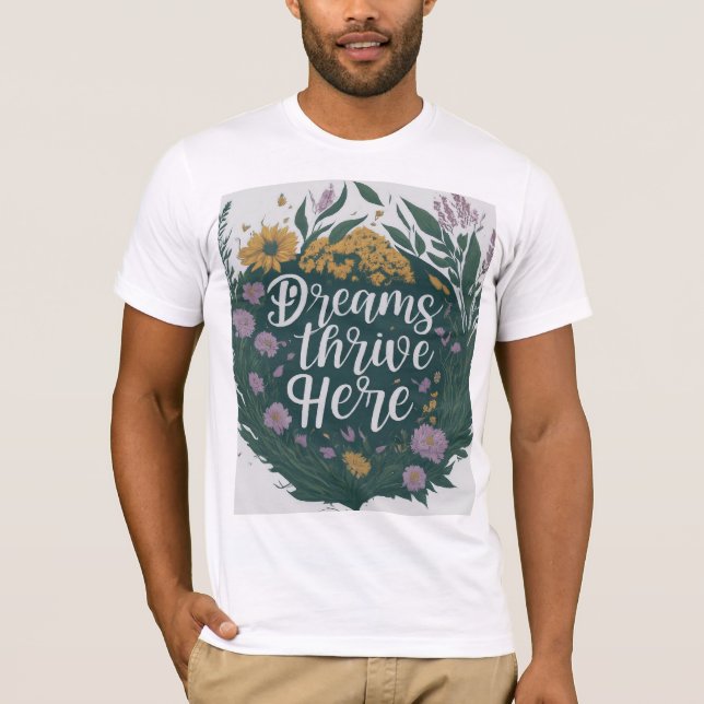 Dreams frodas här t shirt (Framsida)