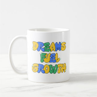 Dreams Fuel Growth Kaffemugg