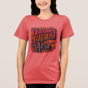 Dreams Fulfill here - Motivational Hand Drawn Gr T Shirt