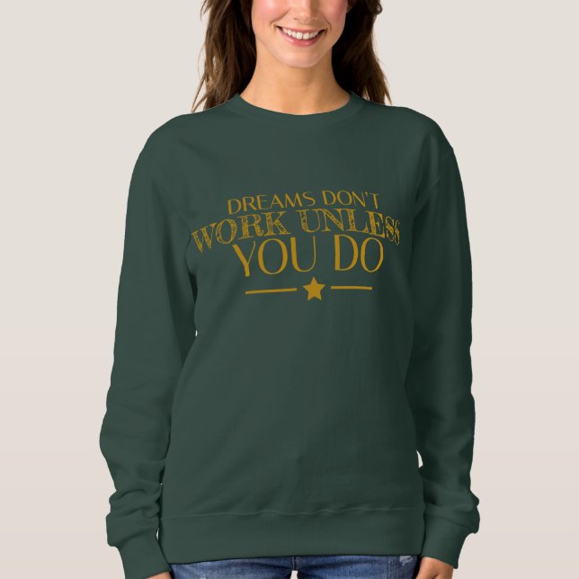 Dreams fungerar inte om du inte gör offert t shirt (Framsida)