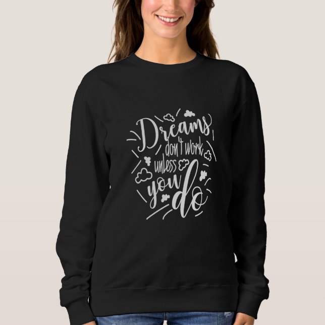 Dreams fungerar inte om du inte gör t shirt (Framsida)