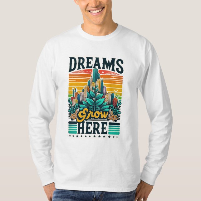 Dreams Grow hit T Shirt (Framsida)