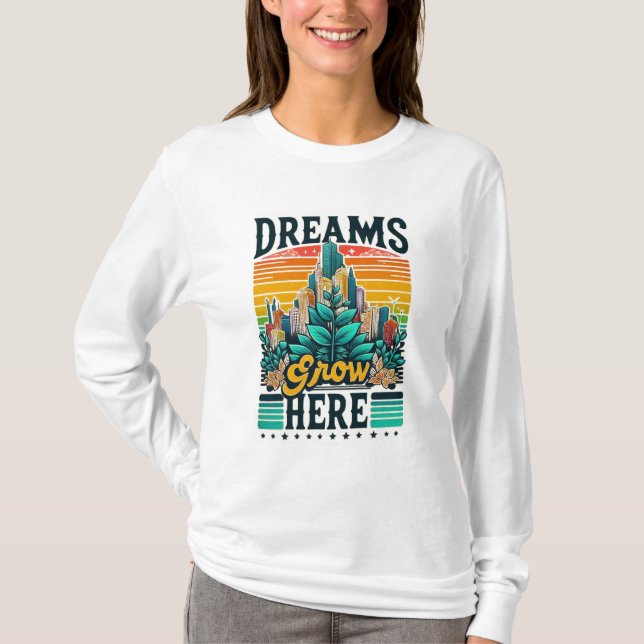 Dreams Grow hit T Shirt (Framsida)