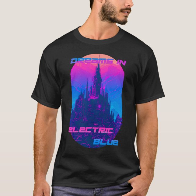 Dreams in Electric Blue T Shirt (Framsida)