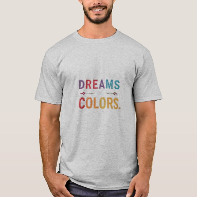 "Dreams in Färg: A Tapestry of Imagination" T Shirt (Framsida)