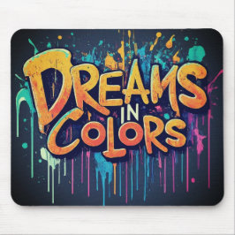 Dreams in Färg Mousepad Musmatta