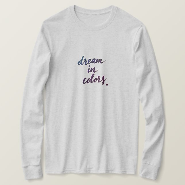 Dreams in Färg T-Shirt (Design framsida)