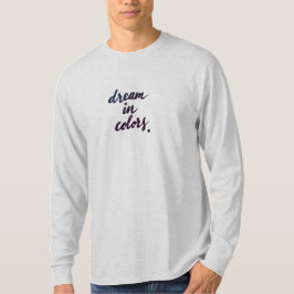 Dreams in Färg T-Shirt
