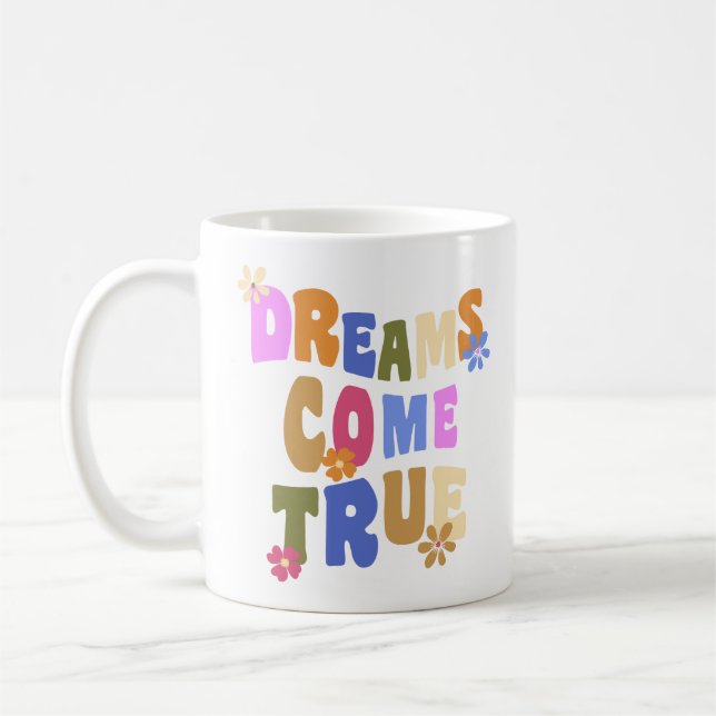 Dreams Kom True-Blommigt-typografi för inspiration Kaffemugg (Vänster)