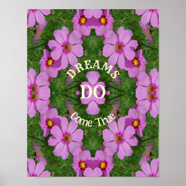 Dreams Kom True Cosmos Flowers Inspirational Poster (Framsidan)