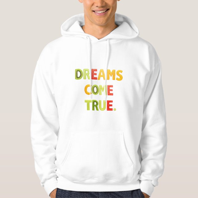 Dreams Kom True Hoodie (Framsida)