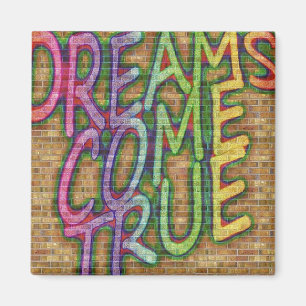 Dreams kom true! magnet