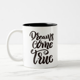 Dreams kom True Två-Tonad Mugg