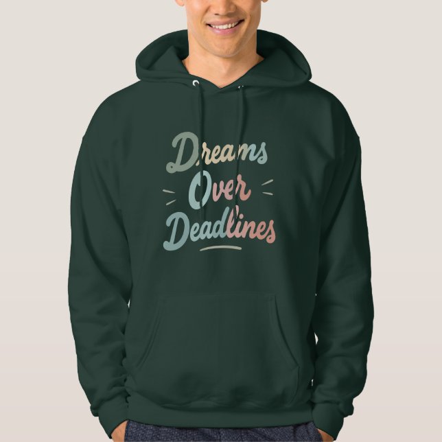 Dreams Over Deadlines – Manifest More, Stress Less Hoodie (Framsida)