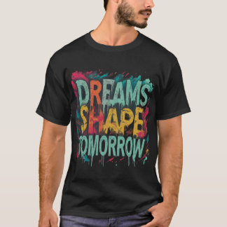 Dreams Shape imorgon T Shirt