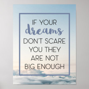Dreams Skrämmer dig citat Poster
