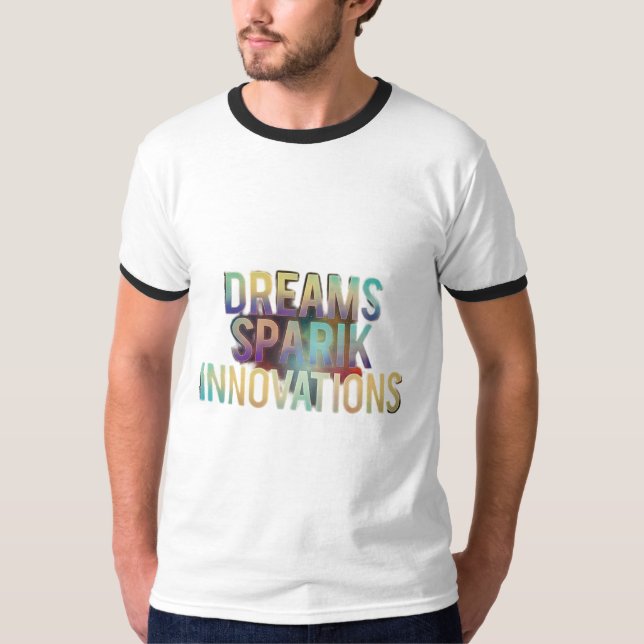 Dreams Spark Innovations T Shirt (Framsida)