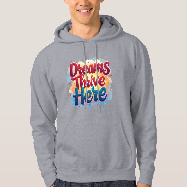 Dreams Thrive här - Vibrant & Upliiting Abstrakt Hoodie (Framsida)