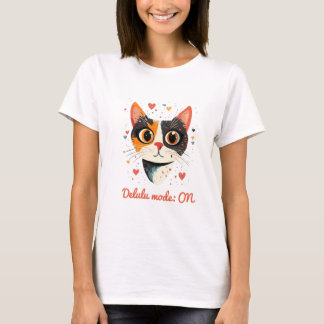 Dreamy Cat - Delulu Mode ON T Shirt
