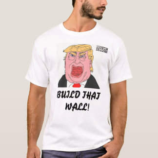 DreamySupply byggande den väggDonald Trump T-tröja Tee Shirt