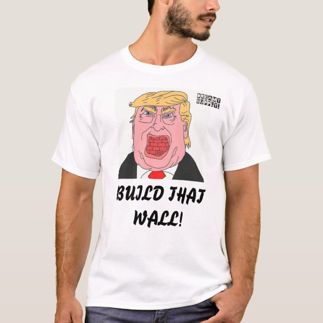 DreamySupply byggande den väggDonald Trump T-tröja Tröja (Framsida)