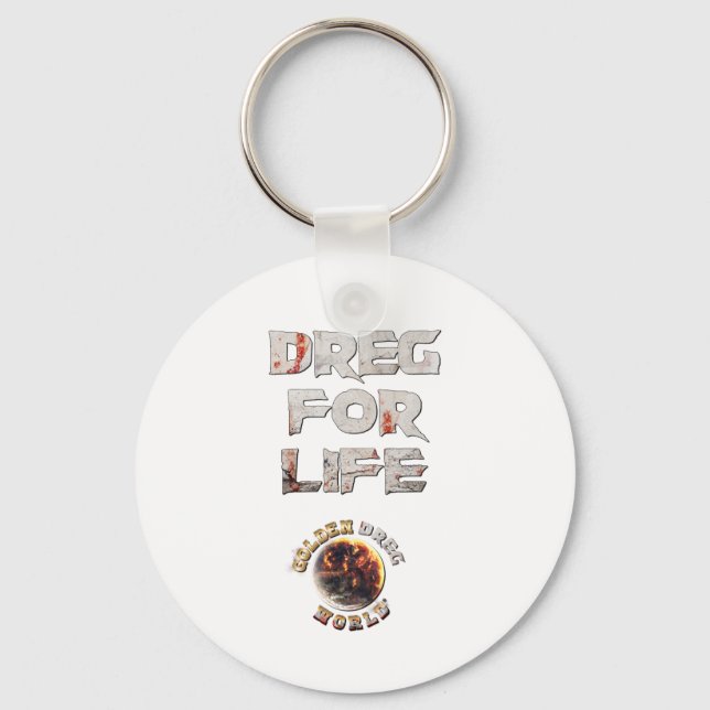Dreg for Life Keychain Nyckelring (Framsida)