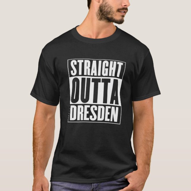 Dresden - Rak Outta Dresden T Shirt (Framsida)