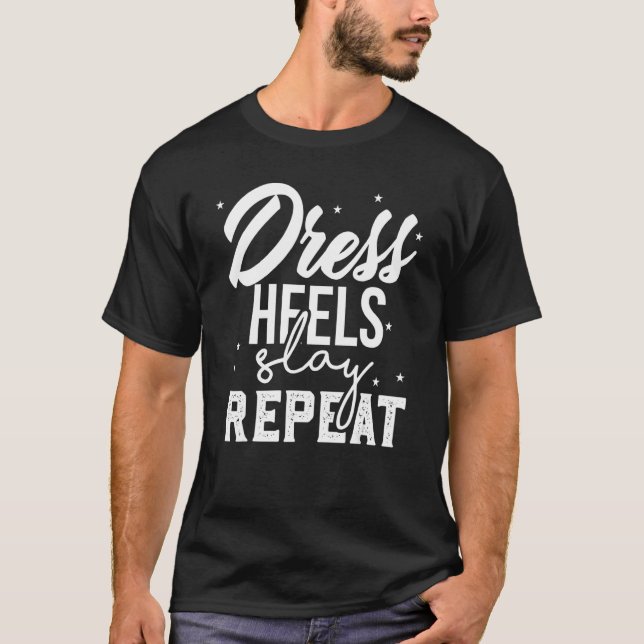 Dress Heels Woman Sorority Party Nightlife Girls   T Shirt (Framsida)