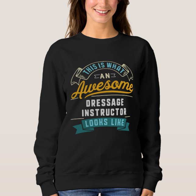 Dressage Instructor  Awesome Job Occupation T Shirt (Framsida)
