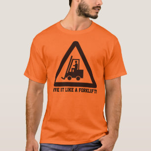 Drev det något liknande en gaffeltruck t shirt