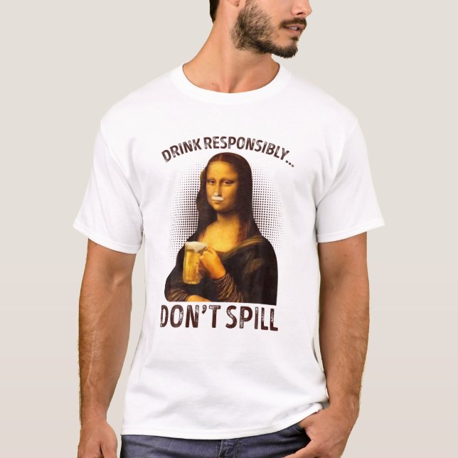 Drick ansvarsfullt Spill inte Funny Mona Lisa Drin T Shirt (Framsida)