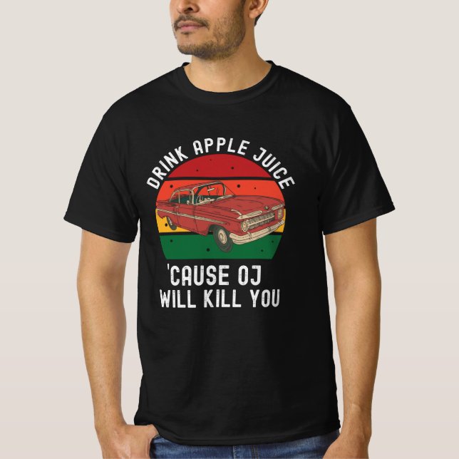 Drick Apple Juice, för det kommer att Döda dig. T Shirt (Framsida)