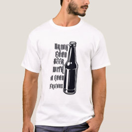 Drick bra öl t shirt