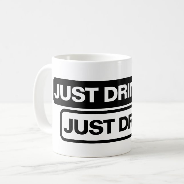 "Drick det bara." - Mugg. Kaffemugg (Framsida vänster)