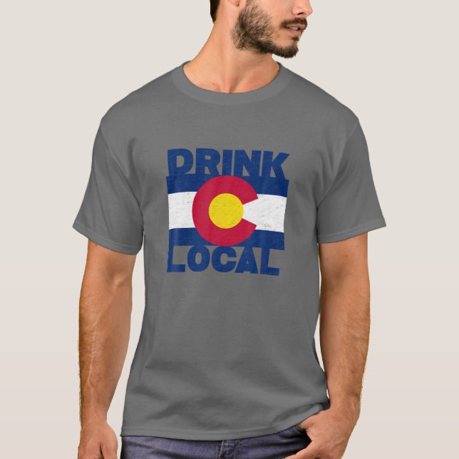 Drick det lokala Colorado-Flagga T Shirt (Framsida)