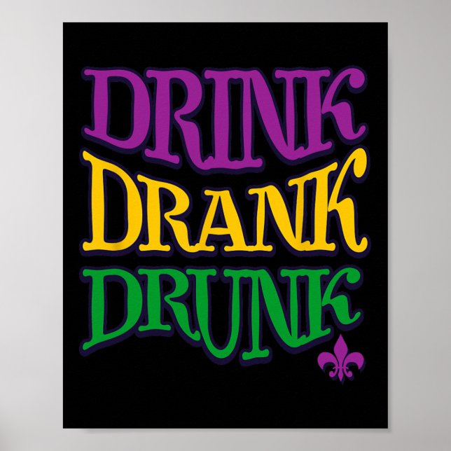 Drick Drank Drunk Mardi Gras Funny Drinking Beer N Poster (Framsidan)