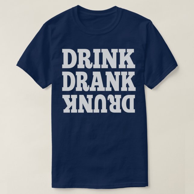 Drick Drick Drunk roligt att dricka party och säga T Shirt (Design framsida)