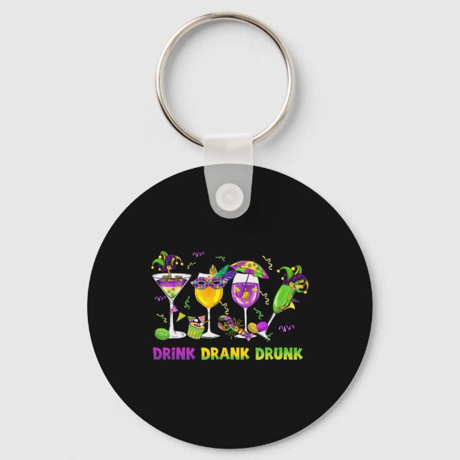 Drick dryck Drunk Funny Drinking Mardi Gras Gl av Nyckelring (Framsida)
