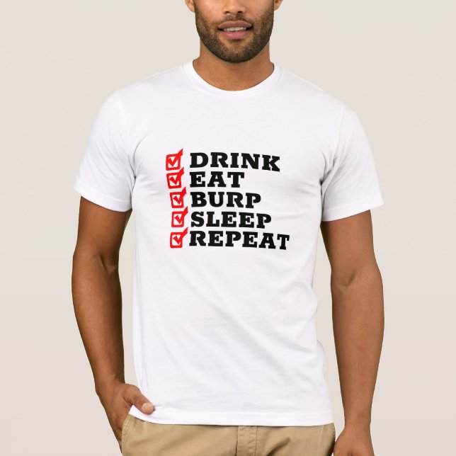 Drick eat Burp-viloläge Upprepa - Lustigt Pappa-sk T Shirt (Framsida)