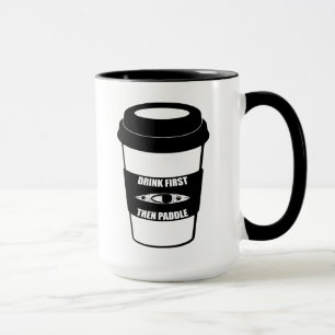 Drick Först Sedan Paddla Mugg