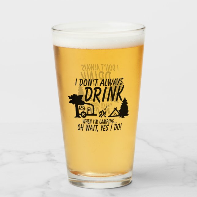 Drick inte alltid, ja jag Camping Party Glaskopp (Framsida fylld)